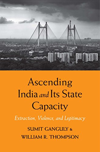 Stock image for Ascending India and Its State Capacity: Extraction, Violence, and Legitimacy for sale by Wonder Book