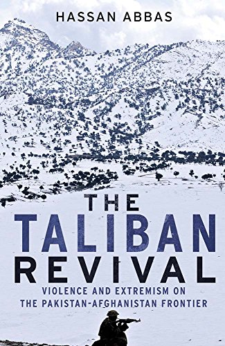 Stock image for The Taliban Revival: Violence and Extremism on the Pakistan-Afghanistan Frontier for sale by SecondSale