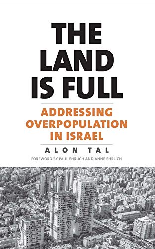 Beispielbild fr The Land is Full: Addressing Overpopulation in Israel zum Verkauf von WorldofBooks
