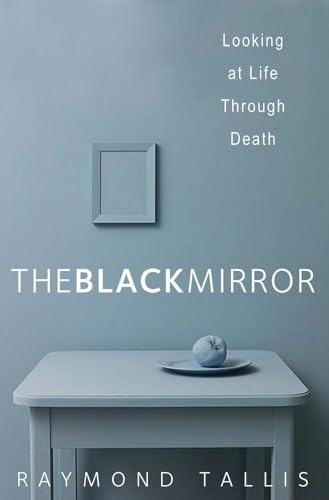 9780300217001: The Black Mirror: Looking at Life through Death