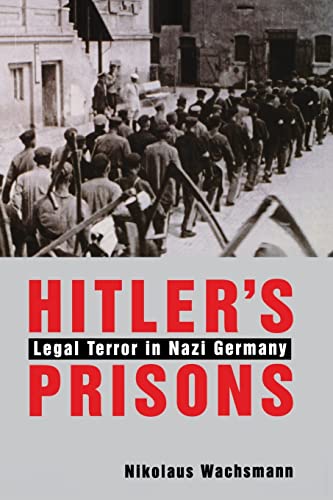 Imagen de archivo de Hitler's Prisons: Legal Terror in Nazi Germany a la venta por BMV Bloor