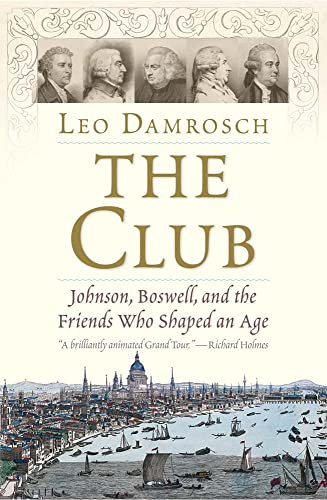 9780300217902: The Club: Johnson, Boswell, and the Friends Who Shaped an Age