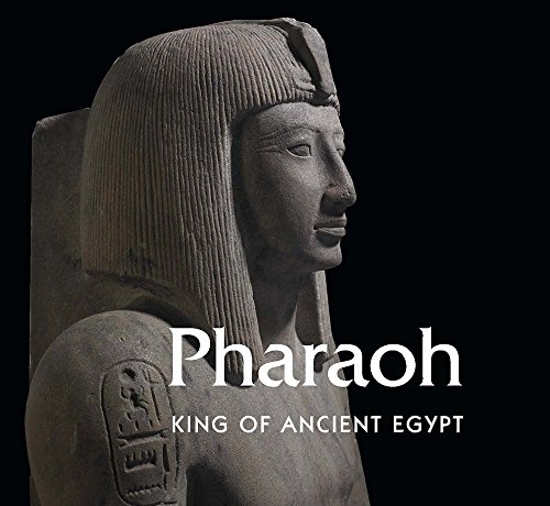 9780300218381: Pharaoh: King of Ancient Egypt (Cleveland Museum of Art (Yale))