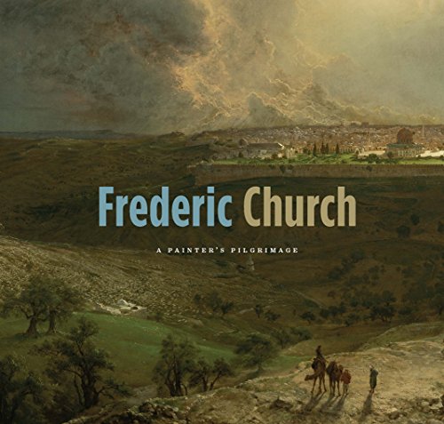 9780300218435: Frederic Church: A Painter's Pilgrimage