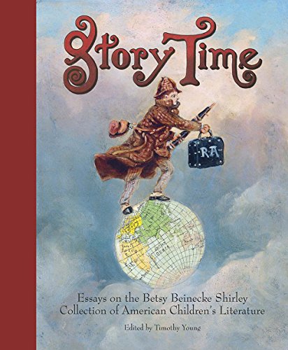 Stock image for Story Time: Essays on the Betsy Beinecke Shirley Collection of American Children's Literature for sale by SecondSale