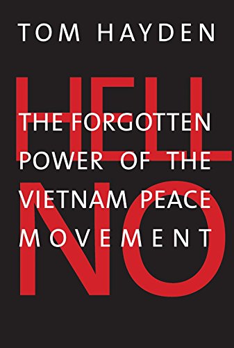 Beispielbild fr Hell No: The Forgotten Power of the Vietnam Peace Movement zum Verkauf von SecondSale