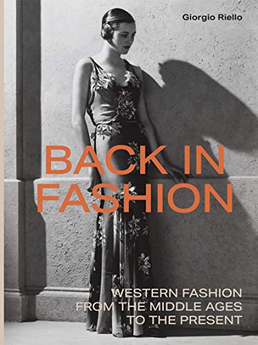 Stock image for Back in Fashion: Western Fashion from the Middle Ages to the Present for sale by Chiron Media
