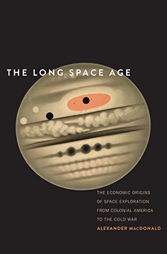 Beispielbild fr The Long Space Age: The Economic Origins of Space Exploration from Colonial America to the Cold War zum Verkauf von Powell's Bookstores Chicago, ABAA