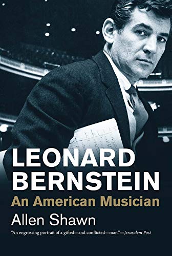Stock image for Leonard Bernstein : An American Musician for sale by Better World Books