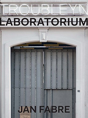 Stock image for Troubleyn/Laboratorium: Jan Fabre for sale by Ebooksweb