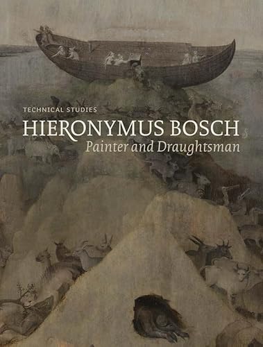 Beispielbild fr Hieronymus Bosch, Painter and Draughtsman: Technical Studies zum Verkauf von Ria Christie Collections