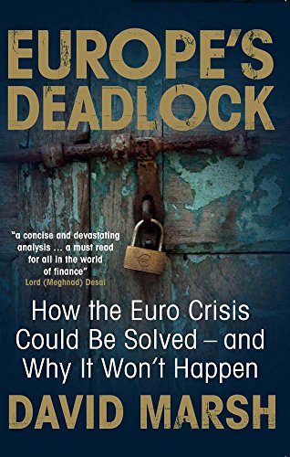 Stock image for Europe's Deadlock: How the Euro Crisis Could be Solved -- and Why it Won't Happen: How the Euro Crisis Could Be Solved ? And Why It Still Won  t Happen for sale by WorldofBooks