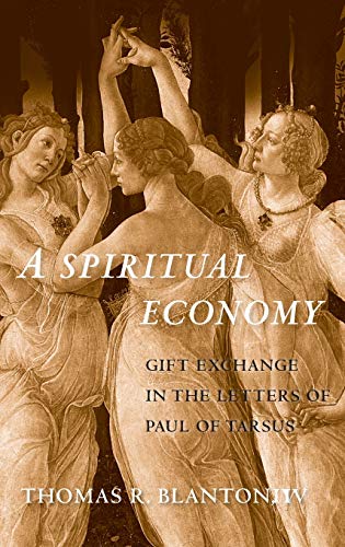9780300220407: A Spiritual Economy: Gift Exchange in the Letters of Paul of Tarsus