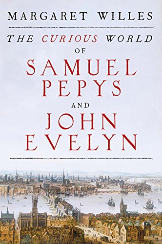 Stock image for The Curious World of Samuel Pepys and John Evelyn for sale by Decluttr