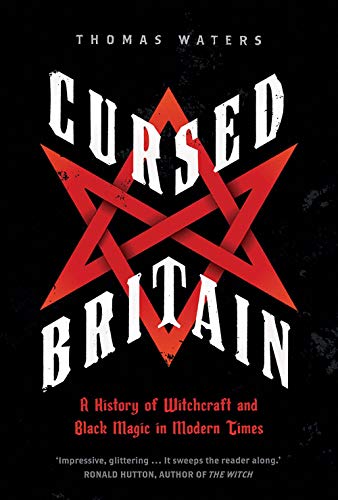 Beispielbild fr Cursed Britain: A History of Witchcraft and Black Magic in Modern Times zum Verkauf von WorldofBooks