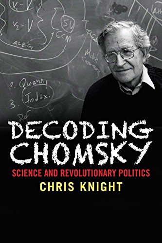 Stock image for Decoding Chomsky: Science and Revolutionary Politics for sale by HPB-Ruby