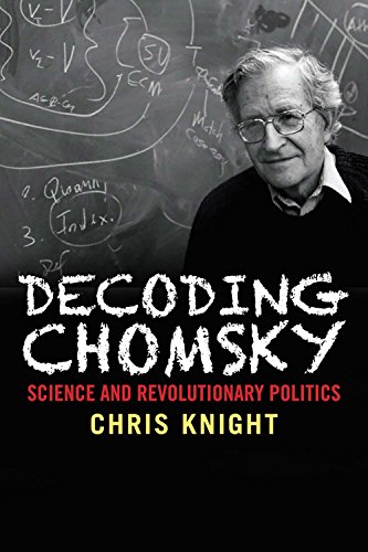 9780300221466: Decoding Chomsky: Science and Revolutionary Politics