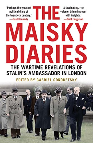 Beispielbild fr The Maisky Diaries: The Wartime Revelations of Stalin's Ambassador in London zum Verkauf von WorldofBooks