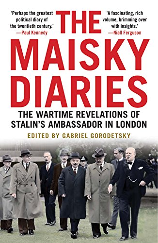 Stock image for The Maisky Diaries: The Wartime Revelations of Stalin's Ambassador in London for sale by WorldofBooks