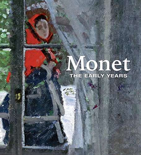 9780300221855: Monet: The Early Years (Kimbell Art Museum Series (Yale))