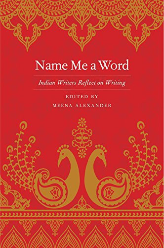 Beispielbild fr Name Me a Word: Indian Writers Reflect on Writing zum Verkauf von Powell's Bookstores Chicago, ABAA