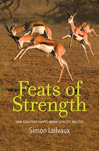 9780300222593: Feats of Strength: How Evolution Shapes Animal Athletic Abilities