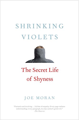 Imagen de archivo de Shrinking Violets : The Secret Life of Shyness a la venta por Better World Books