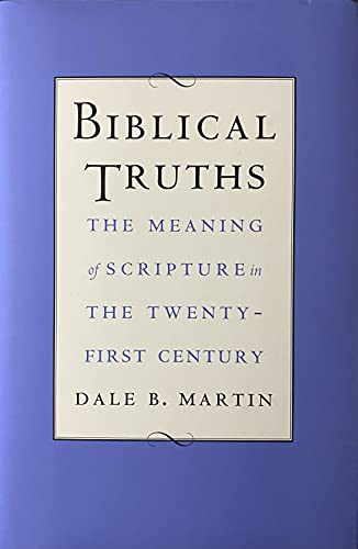 Beispielbild fr Biblical Truths: The Meaning of Scripture in the Twenty-first Century zum Verkauf von HPB-Red