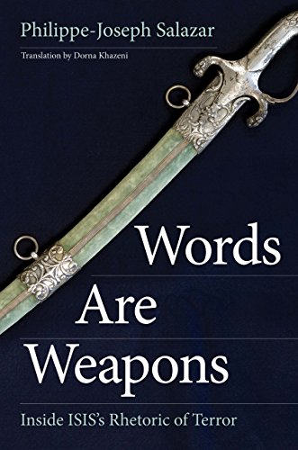 Imagen de archivo de Words Are Weapons : Inside ISIS's Rhetoric of Terror a la venta por Better World Books: West