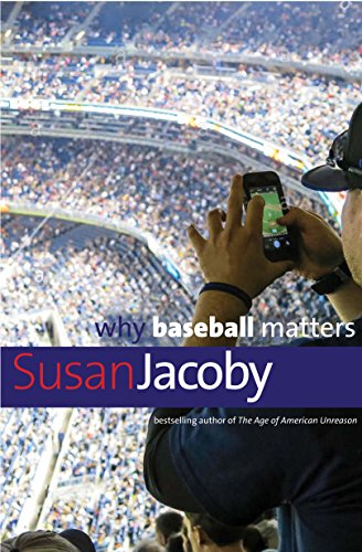 Stock image for Why Baseball Matters (Why X Matters Series) for sale by SecondSale