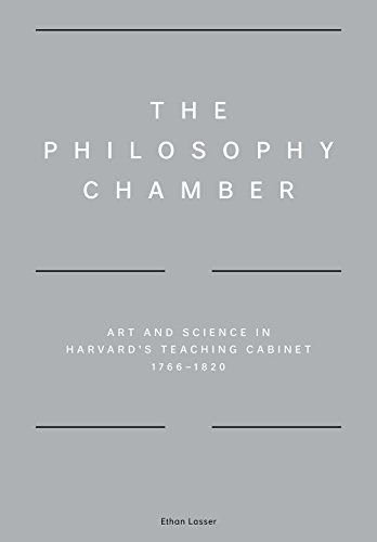 Stock image for The Philosophy Chamber Art and Science in Harvard's Teaching Cabinet, 1766 1820 for sale by David's Books