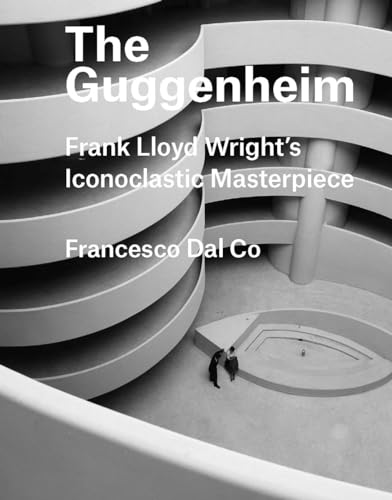 Imagen de archivo de The Guggenheim: Frank Lloyd Wright's Iconoclastic Masterpiece (Great Architects/Great Buildings) a la venta por Dream Books Co.