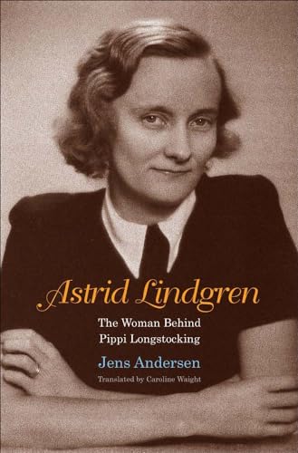 Imagen de archivo de Astrid Lindgren: The Woman Behind Pippi Longstocking a la venta por Zoom Books Company