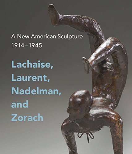 Stock image for A New American Sculpture, 1914-1945: Lachaise, Laurent, Nadelman, and Zorach for sale by Chiron Media