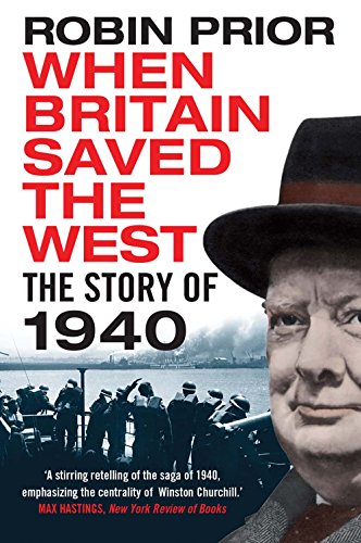 Beispielbild fr When Britain Saved the West : The Story Of 1940 zum Verkauf von Better World Books