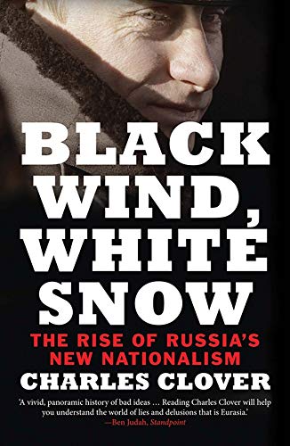 Imagen de archivo de Black Wind, White Snow: The Rise of Russia's New Nationalism a la venta por BooksRun