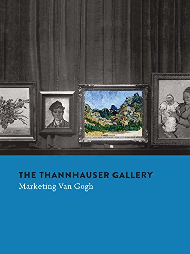 Imagen de archivo de The Thannhauser Gallery: Marketing Van Gogh a la venta por Chiron Media
