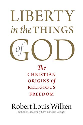 Beispielbild fr Liberty in the Things of God: The Christian Origins of Religious Freedom zum Verkauf von ThriftBooks-Atlanta