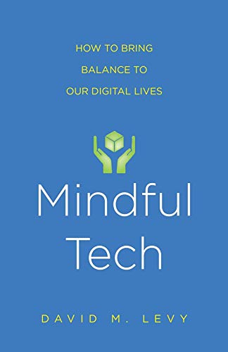Imagen de archivo de Mindful Tech: How to Bring Balance to Our Digital Lives a la venta por ThriftBooks-Atlanta