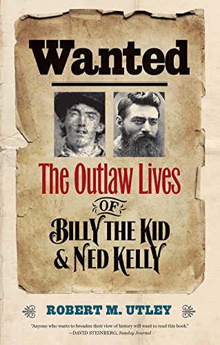 Imagen de archivo de Wanted: The Outlaw Lives of Billy the Kid and Ned Kelly (The Lamar Series in Western History) a la venta por SecondSale