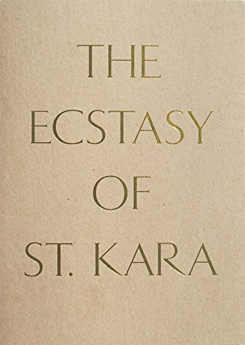 Stock image for The Ecstasy of St. Kara: Kara Walker, New Work for sale by Midtown Scholar Bookstore