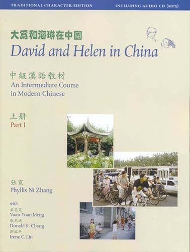 Beispielbild fr David and Helen in China: Traditional Character Edition: An Intermediate Course in Modern Chinese: With Online Media (Far Eastern Publications Series) zum Verkauf von HPB-Red