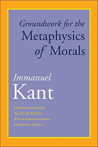 Stock image for Groundwork for the Metaphysics of Morals: With an Updated Translation, Introduction, and Notes for sale by New Legacy Books