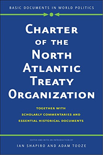 Imagen de archivo de Charter of the North Atlantic Treaty Organization: Together with Scholarly Commentaries and Essential Historical Documents (Basic Documents in World Politics) a la venta por HPB-Red