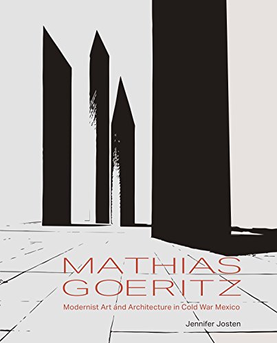 Stock image for Mathias Goeritz: Modernist Art and Architecture in Cold War Mexico for sale by SecondSale