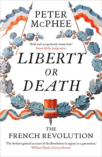 Beispielbild fr Liberty or Death : The French Revolution zum Verkauf von Better World Books