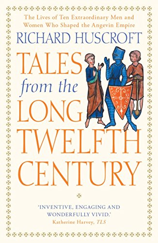 Stock image for Tales from the Long Twelfth Century: The Rise and Fall of the Angevin Empire for sale by AwesomeBooks