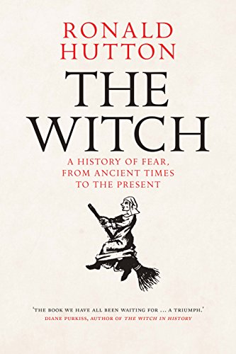 Beispielbild fr The Witch: A History of Fear, from Ancient Times to the Present zum Verkauf von WorldofBooks