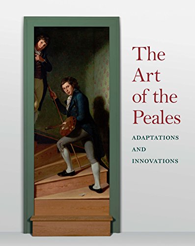 Stock image for The Art of the Peales in the Philadelphia Museum of Art: Adaptations and Innovations for sale by BooksRun