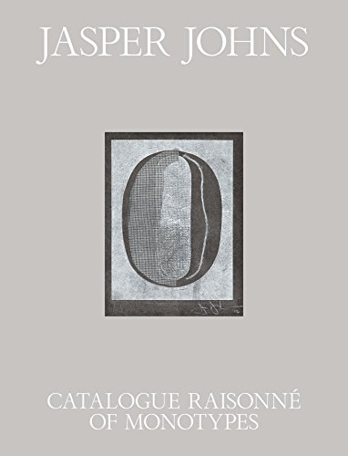 Jasper Johns – Catalogue Raisonné of the Monotypes - Dackerman, Susan/ Roberts, Jennifer L.